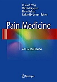 Pain Medicine: An Essential Review (Paperback, 2017)