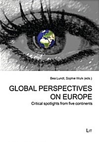 Global Perspectives on Europe, 4: Critical Spotlights from Five Continents (Paperback)