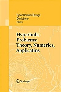 Hyperbolic Problems: Theory, Numerics, Applications: Proceedings of the Eleventh International Conference on Hyperbolic Problems Held in Ecole Normale (Paperback, Softcover Repri)