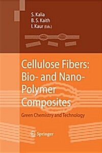 Cellulose Fibers: Bio- And Nano-Polymer Composites: Green Chemistry and Technology (Paperback)