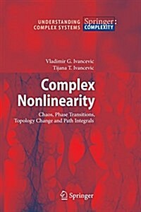 Complex Nonlinearity: Chaos, Phase Transitions, Topology Change and Path Integrals (Paperback)