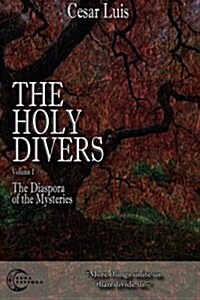 The Holy Divers (Vol.1): The Diaspora of the Mysteries (Paperback)