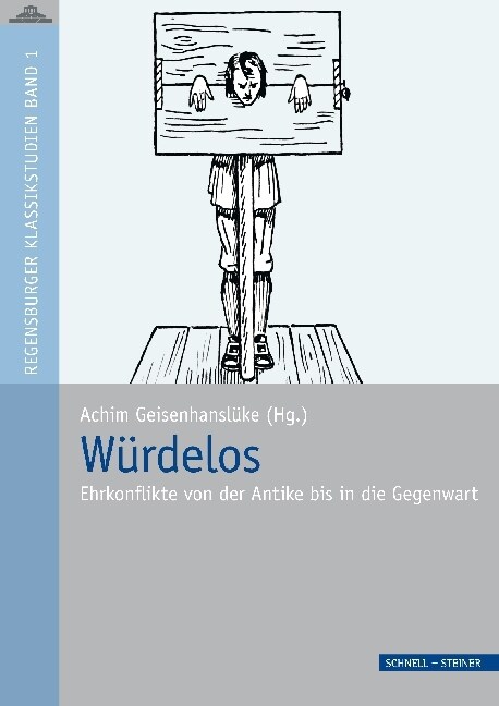 Wurdelos: Ehrkonflikte Von Der Antike Bis in Die Gegenwart (Hardcover)