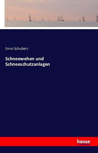 Schneewehen Und Schneeschutzanlagen (Paperback)