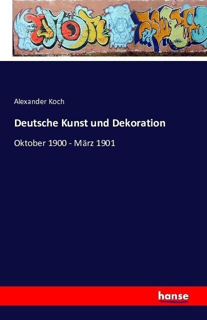 Deutsche Kunst und Dekoration: Oktober 1900 - M?z 1901 (Paperback)