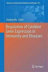 Regulation of Cytokine Gene Expression in Immunity and Diseases (Hardcover, 2016)