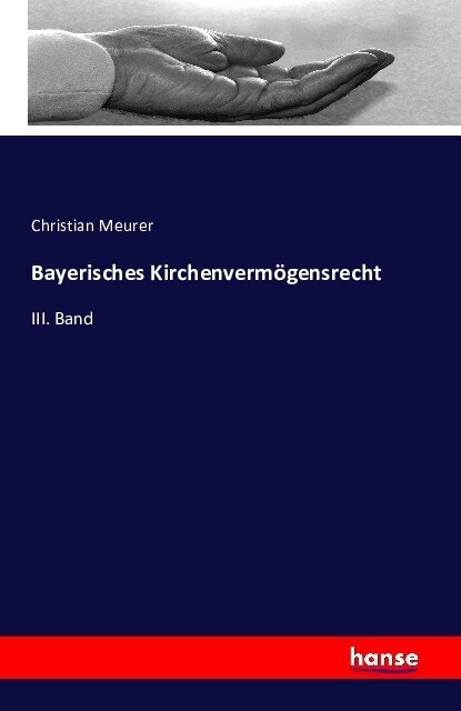 Bayerisches Kirchenverm?ensrecht: III. Band (Paperback)