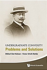 Undergraduate Convexity: Problems and Solutions (Paperback)