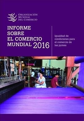 Informe Sobre El Comercio Mundial 2016 (Paperback)