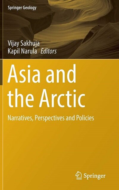 Asia and the Arctic: Narratives, Perspectives and Policies (Hardcover, 2016)