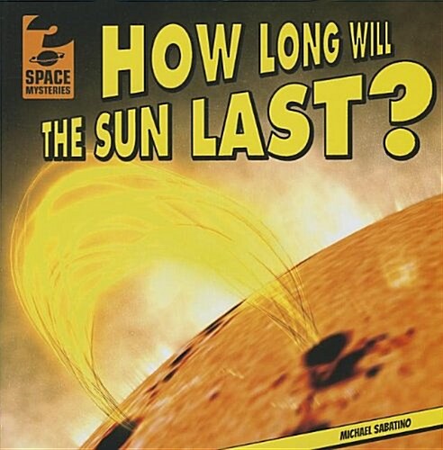 How Long Will the Sun Last? (Paperback)