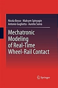 Mechatronic Modeling of Real-Time Wheel-Rail Contact (Paperback)