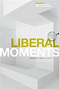 Liberal Moments : Reading Liberal Texts (Paperback, Deckle Edge)