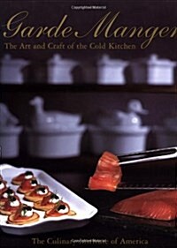 Garde Manger: The Art and Craft of the Cold Kitchen (Hardcover, 1)