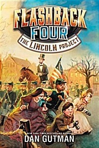 Flashback Four #1: The Lincoln Project (Paperback)