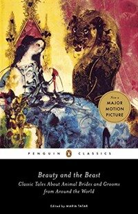 Beauty and the beast : classic tales about animal brides and grooms from around the world