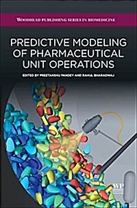 Predictive Modeling of Pharmaceutical Unit Operations (Hardcover)
