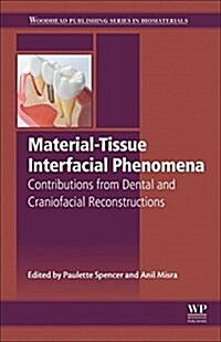 Material-Tissue Interfacial Phenomena : Contributions from Dental and Craniofacial Reconstructions (Hardcover)