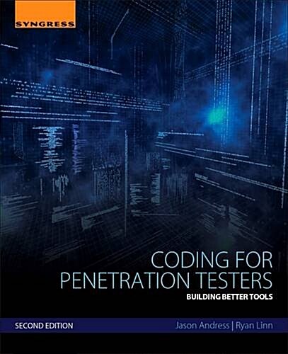 Coding for Penetration Testers: Building Better Tools (Paperback, 2)