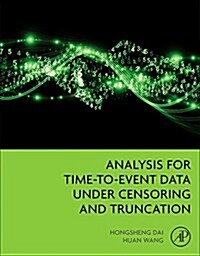 Analysis for Time-To-Event Data Under Censoring and Truncation (Paperback)