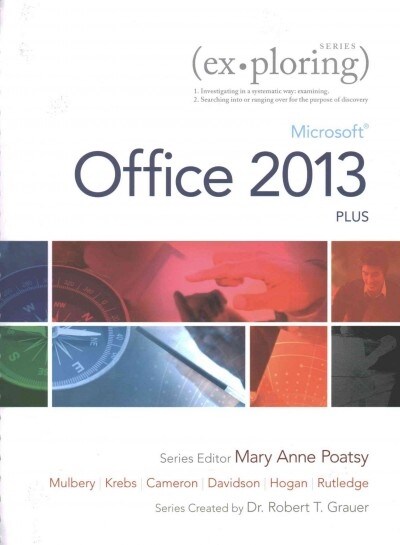 Exploring: Microsoft Office 2013, Plus; Visualizing Technology Complete; Mylab It with Pearson Etext -- Access Card (Hardcover)