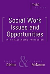 Social Work, Third Edition: Issues and Opportunities in a Challenging Profession (Paperback, 3)