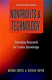 Nonprofits and Technology: Emerging Research for Usable Knowledge (Paperback)