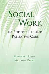 Social Work in End-of-life and Palliative Care (Paperback)