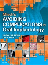 Mischs Avoiding Complications in Oral Implantology (Hardcover)