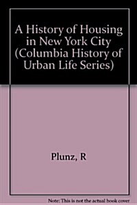History of Housing in New York City (Hardcover)