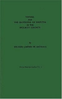 Voting and the Handling of Disputes in the Security Council (Hardcover)