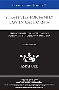 Strategies for Family Law in California, 2016 Edition (Paperback)