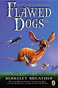 [중고] Flawed Dogs: The Novel: The Shocking Raid on Westminster (Paperback)