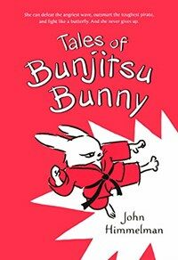 Tales of Bunjitsu Bunny (Prebound, Bound for Schoo)