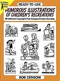 Ready-To-Use Humorous Illustrations of Childrens Recreations (Paperback)