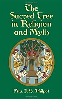The Sacred Tree in Religion and Myth (Paperback)