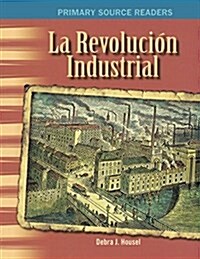 Revolucion Industrial (Industrial Revolution) (Prebound, Bound for Schoo)