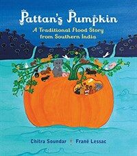 Pattan's Pumpkin: An Indian Flood Story (Hardcover)