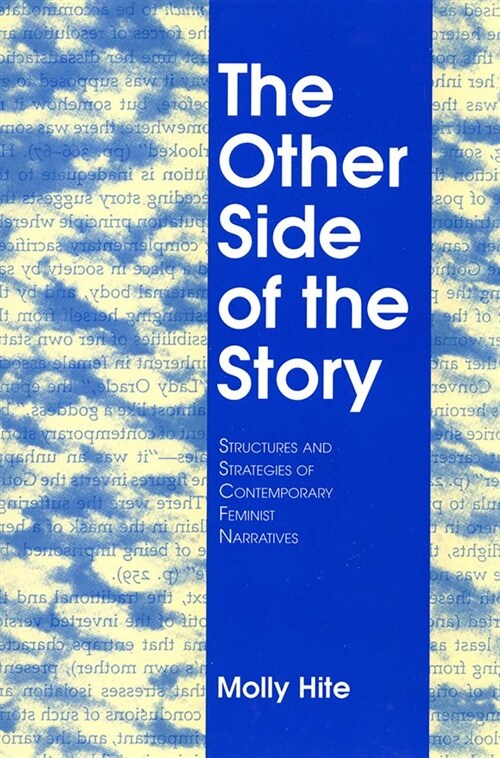 The Other Side of the Story: Structures and Strategies of Contemporary Feminist Narratives (Hardcover)