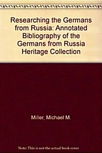 Researching the Germans from Russia (Paperback)