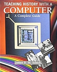 Teaching History With a Computer (Paperback)