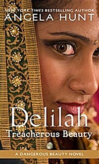 Delilah: Treacherous Beauty (Hardcover)