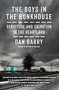 The Boys in the Bunkhouse: Servitude and Salvation in the Heartland (Hardcover)