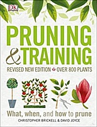 Pruning and Training, Revised New Edition: What, When, and How to Prune (Paperback)
