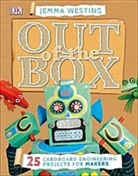 Out of the Box: 25 Cardboard Engineering Projects for Makers (Hardcover)