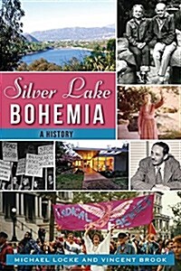 Silver Lake Bohemia: A History (Paperback)