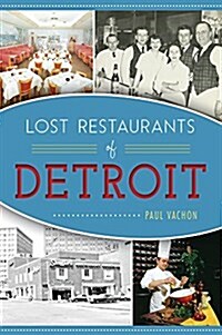 Lost Restaurants of Detroit (Paperback)