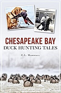 Chesapeake Bay Duck Hunting Tales (Paperback)