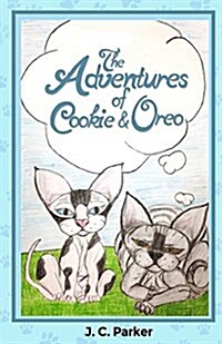 The Adventures of Cookie and Oreo: A New Beginning (Paperback)