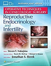 Operative Techniques in Gynecologic Surgery: Rei: Reproductive, Endocrinology and Infertility (Hardcover)